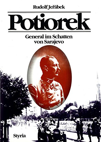 Stock image for Potiorek. General im Schatten von Sarajevo for sale by Buchmarie