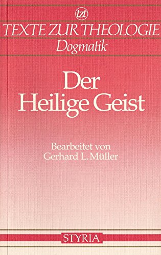 Der Heilige Geist (Texte zur Theologie) (German Edition) (9783222120954) by Unknown Author