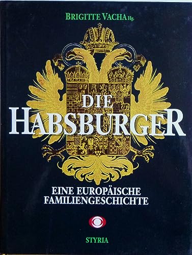 9783222121074: Die Habsburger. Eine Europische Familiengeschichte