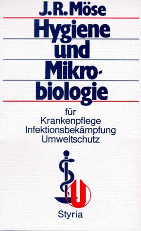 9783222121081: Hygiene und Mikrobiologie fr Krankenpflege, Infektionsbekmpfung, Umweltschutz - Mse, Josef R.