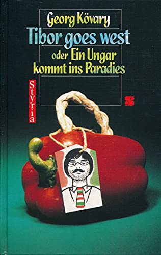 Beispielbild fr Tibor goes west oder Ein Ungar kommt ins Paradies. Ein satirischer Roman zum Verkauf von medimops