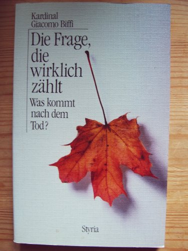 Beispielbild fr Die Frage, die wirklich zhlt : Was kommt nach dem Tod ? Aus dem Italienischen ins Deutsche bertragen von Josef Helmut Machowetz. zum Verkauf von Antiquariat KAMAS