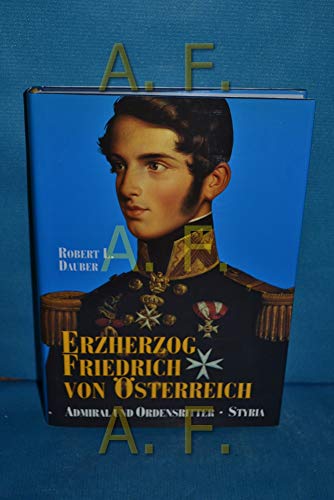 Stock image for Erzherzog Friedrich von sterreich for sale by medimops