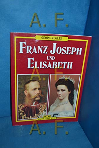 Stock image for Franz Joseph und Elisabeth for sale by AwesomeBooks