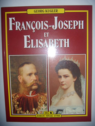 Beispielbild fr Franois Joseph Et Elisabeth Georg Kugler zum Verkauf von RECYCLIVRE