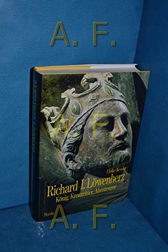 9783222122996: Richard I. Lwenherz. Knig, Kreuzritter, Abenteurer