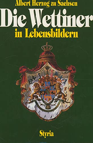 Die Wettiner in Lebensbildern (9783222123016) by Albert