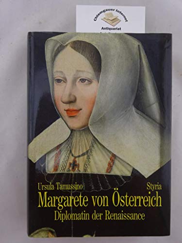 Imagen de archivo de Margarete von sterreich. Diplomatin der Renaissance a la venta por medimops