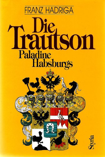9783222123375: Die Trautson. Paladine Habsburgs