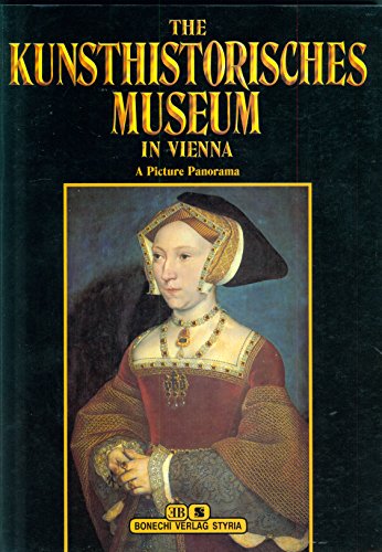 Imagen de archivo de THE KUNSTHISTORISCHES MUSEUM IN VIENNA: A PICTURE PANORAMA a la venta por Once Upon A Time Books