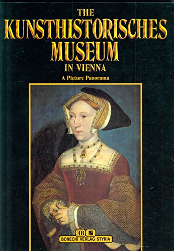 Stock image for THE KUNSTHISTORISCHES MUSEUM IN VIENNA: A PICTURE PANORAMA for sale by Wonder Book