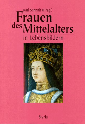 Beispielbild fr Frauen des Mittelalters in Lebensbildern zum Verkauf von medimops