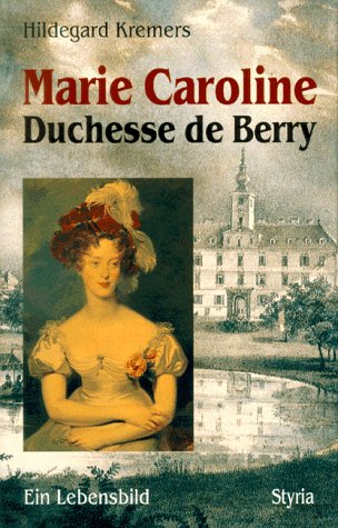 9783222125331: Marie Caroline. Duchesse de Berry. Ein Lebensbild