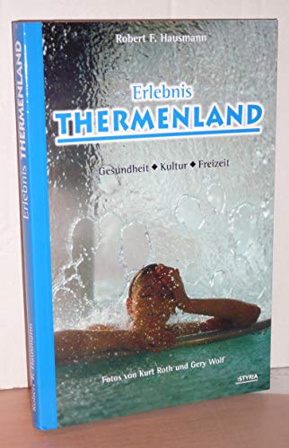 9783222127304: Erlebnis Thermenland. Gesundheit, Kultur, Freizeit.