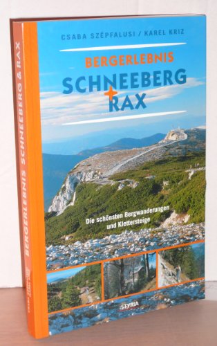 Beispielbild fr Bergerlebnis Schneeberg und Rax: Die schnsten Bergwanderungen und Klettersteige zum Verkauf von medimops