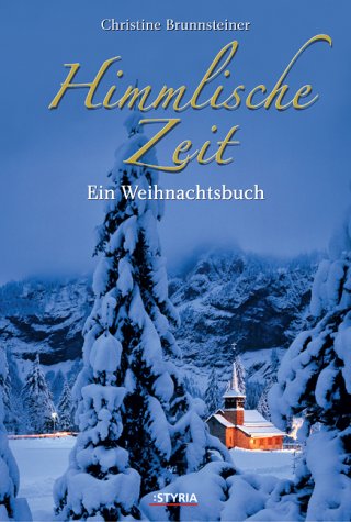 Stock image for Himmlische Zeit. Mit CD. Ein Weihnachtsbuch for sale by medimops