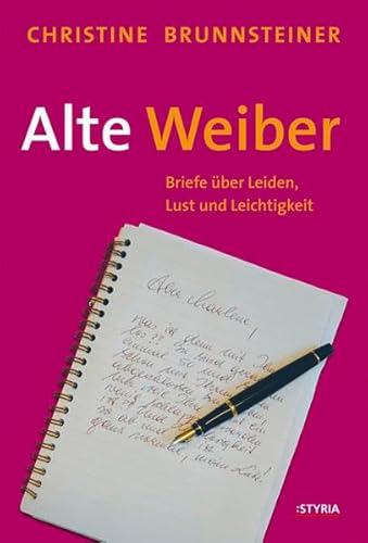 Beispielbild fr Alte Weiber: Briefe ber Leiden, Lust und Leichtigkeit zum Verkauf von medimops