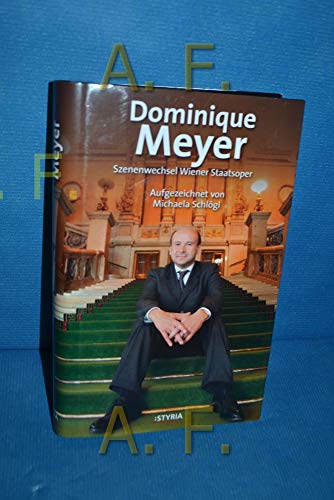 9783222133107: Dominique Meyer: Szenenwechsel Wiener Staatsoper