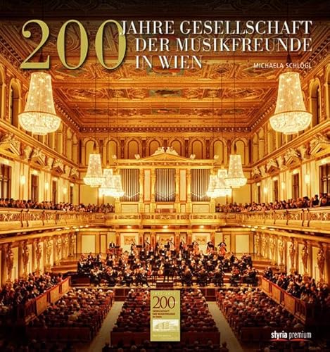 9783222133336: 200 Jahre Gesellschaft der Musikfreunde: Der Wiener Musikverein