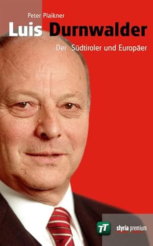 Beispielbild fr Luis Durnwalder: Der Sdtiroler und Europer zum Verkauf von medimops