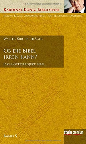 Beispielbild fr Ob die Bibel irren kann?: Das Gottesprojekt Bibel Kardinal Knig Bibliothek Bd. 5 zum Verkauf von medimops