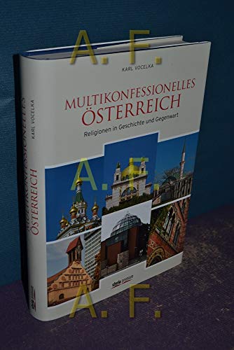 Multikonfessionelles Österreich : Religionen in Geschichte und Gegenwart - Vocelka, Karl
