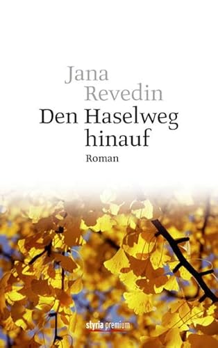 Den Haselweg hinauf - Jana Revedin