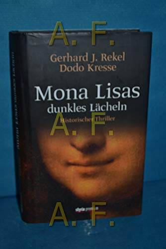 Stock image for Mona Lisas dunkles Lcheln: Historischer Thriller for sale by medimops