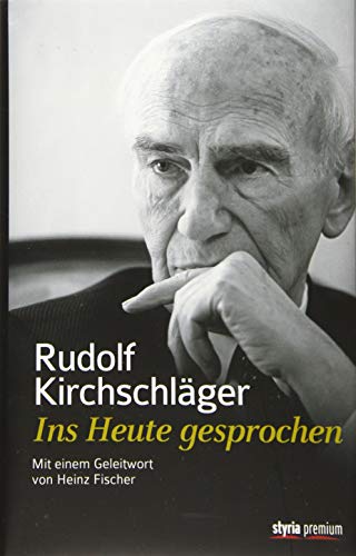 Beispielbild fr Rudolf Kirchschlger. Ins Heute gesprochen zum Verkauf von medimops