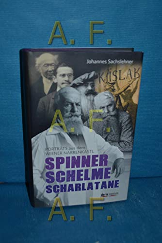 Stock image for Spinner. Schelme. Scharlatane: Portrts aus dem Wiener Narrenkastl for sale by medimops