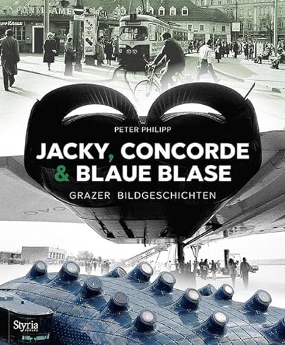 Beispielbild fr Jacky, Concorde und Blaue Blase: Grazer Bildgeschichten zum Verkauf von medimops