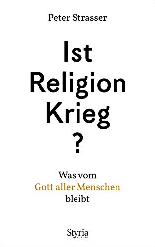 Stock image for Ist Religion Krieg?: Was vom Gott aller Menschen bleibt for sale by medimops