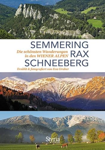 Beispielbild fr Semmering, Rax und Schneeberg: Die schnsten Wanderungen in den Wiener Alpen zum Verkauf von medimops