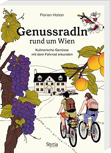 Beispielbild fr Genussradln rund um Wien: Kulinarische Gensse mit dem Fahrrad erkunden zum Verkauf von medimops