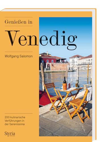 Beispielbild fr Genieen in Venedig: 200 kulinarische Verfhrungen in der Serenissima und der Lagune zum Verkauf von medimops