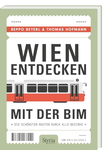 Beispielbild fr Wien entdecken mit der Bim: Die schnsten Routen durch alle Bezirke zum Verkauf von medimops