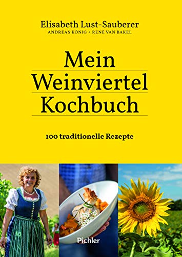 Beispielbild fr Mein Weinviertel-Kochbuch: 100 traditionelle Rezepte zum Verkauf von medimops