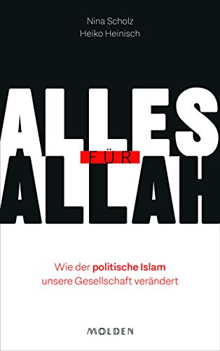 9783222150296: Alles fr Allah: Wie der politische Islam unsere Gesellschaft verndert