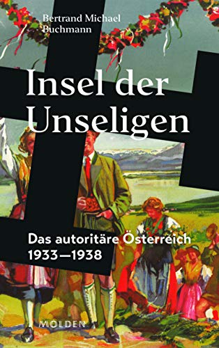 9783222150319: Insel der Unseligen: Das autoritre sterreich 1933-1938