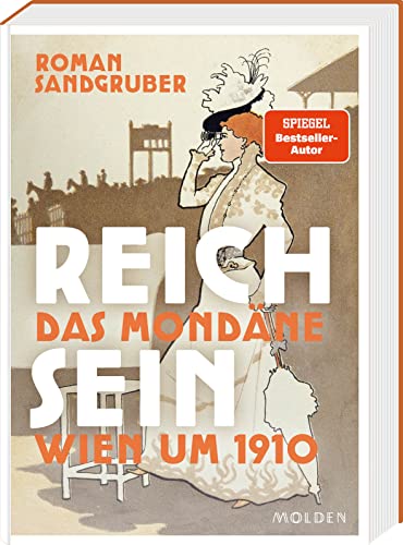 Beispielbild fr Reich sein: Das mondne Wien um 1910 zum Verkauf von medimops