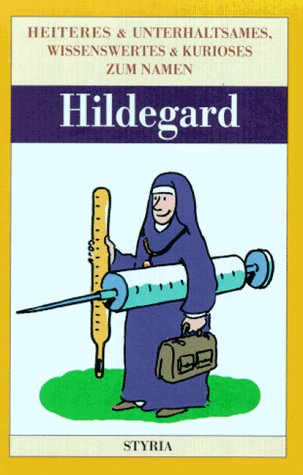 Beispielbild fr Hildegard. Heiteres & Unterhaltsames, Wissenswertes & Kurioses zum Namen Hildegard. Hardcover zum Verkauf von Deichkieker Bcherkiste