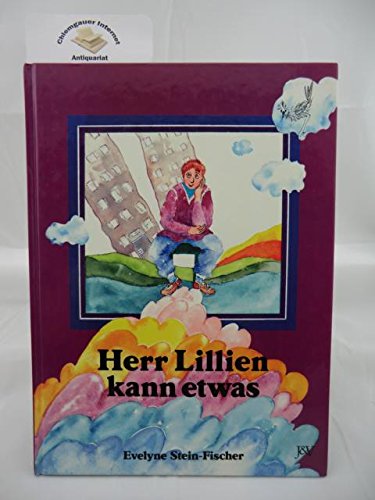 Beispielbild fr Herr Lillien kann etwas. Erzhlt und gemalt von Evelyne Stein-Fischer. Hardcover Groformat zum Verkauf von Deichkieker Bcherkiste