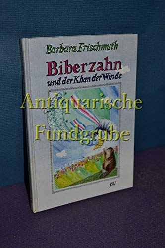 Biberzahn und der Khan der Winde - bk1390 (9783224112407) by Barbara Frischmuth