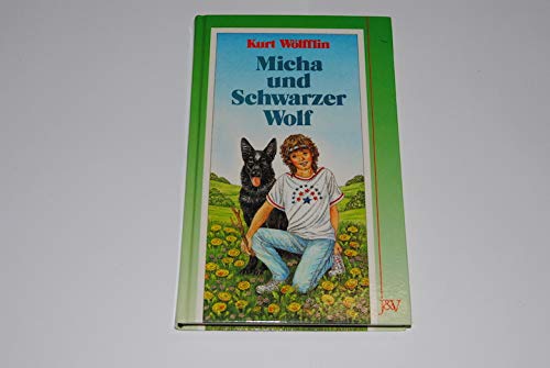 Beispielbild fr Micha und schwarzer Wolf zum Verkauf von Leserstrahl  (Preise inkl. MwSt.)