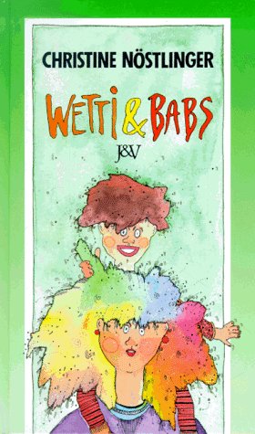Stock image for Wetti und Babs. (Ab 12 J.) for sale by Versandantiquariat Felix Mcke