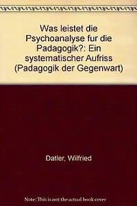9783224153974: Was leistet die Psychoanalyse fr die Pdagogik?. Ein systematischer Aufriss