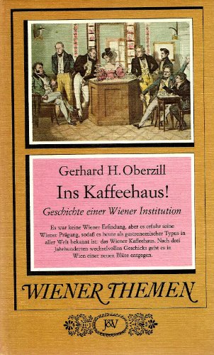 9783224160156: Ins Kaffechaus!: Geschichte einer Wiener Institution (Wiener Themen)