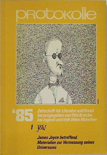 9783224160804: Protokolle. Zeitschrift fr Literatur und Kunst Band 85.1: James Joyce betreffend. Materialien zur Vermessung seines Universums