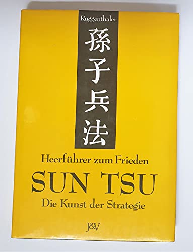 Beispielbild fr Heerfhrer zum Frieden, die Kunst der Strategie. bersetzt und neu gefasst von Peter Thomas Ruggenthaler. zum Verkauf von Wissenschaftl. Antiquariat Th. Haker e.K