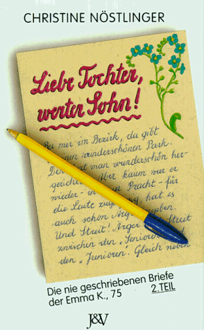Beispielbild fr Liebe Tochter, werter Sohn. Die nie geschriebenen Briefe der Emma K., 75. 2. Teil zum Verkauf von rebuy recommerce GmbH